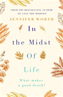 In the Midst of Life | SCM SRN Jennifer Worth