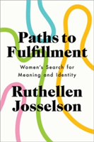 Paths to Fulfillment | Ruthellen H. Josselson