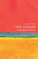The Future: A Very Short Introduction | World Futures Studies Federation (UNESCO Partner)) Jennifer M. (President Gidley