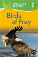 Kingfisher Readers: Birds of Prey (Level 2: Beginning to Read Alone) | Claire Llewellyn