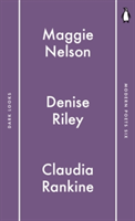 Penguin Modern Poets 6 | Maggie Nelson, Claudia Rankine, Denise Riley