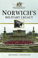 Norwich\'s Military Legacy | Michael Chandler