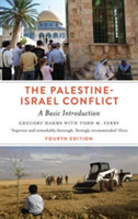 The Palestine-Israel Conflict - Fourth Edition | Gregory Harms, Todd M. Ferry