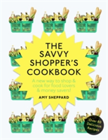 The Savvy Shopper\'s Cookbook | Amy Sheppard