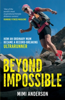 Beyond Impossible | Mimi Anderson