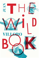 The Wild Book | Juan Villoro, Lawrence Schimel