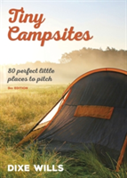 Tiny Campsites | Dixe Wills, AA Publishing, AA Publishing