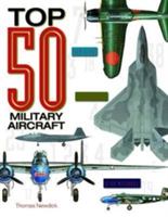 Top 50 Military Aircraft | Thomas Newdick
