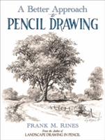 Better Approach to Pencil Drawing | Frank M. Rines