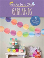 Make in a Day: Garlands | Natalie Wright