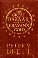 The Great Bazaar and Brayan\'s Gold | Peter V. Brett