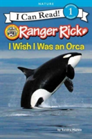 Ranger Rick: I Wish I Was an Orca | Sandra Markle
