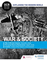 OCR GCSE History Explaining the Modern World: War & Society, Personal Rule to Restoration and the Historic Environment | Ben Walsh, Alan Farmer, Paul Shuter, Tom Wheeley