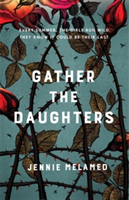 Gather the Daughters | Jennie Melamed