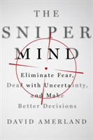 The Sniper Mind | David Amerland