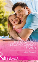 The Cowboy\'s Second-Chance Family | Jules Bennett
