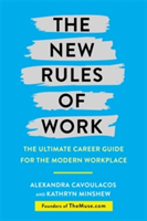 The New Rules of Work | Kathryn Minshew, Alexandra Cavoulacos