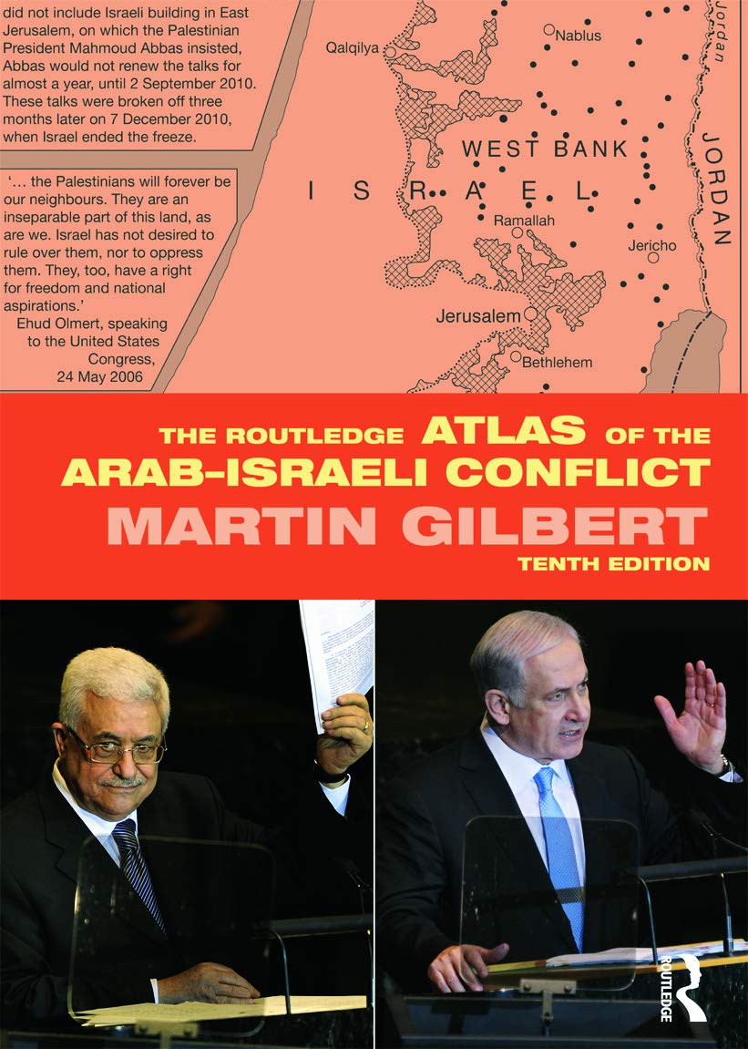 The Routledge Atlas of the Arab-Israeli Conflict | Martin Gilbert