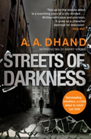 Streets of Darkness | A. A. Dhand