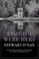Wish You Were Here | Stewart O\'Nan