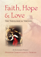 Faith, Hope and Love | Fr Andrew Pinsent