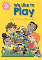 Reading Champion: We Like to Play | Barrie Wade