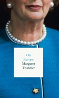 On Europe | Margaret Thatcher