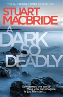 A Dark So Deadly | Stuart MacBride