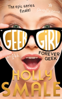 Forever Geek | Holly Smale