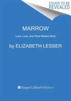 Marrow | Elizabeth Lesser