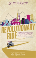 Revolutionary Ride | Lois Pryce