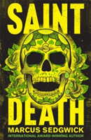 Saint Death | Marcus Sedgwick