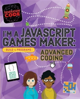 Generation Code: I\'m a JavaScript Games Maker: Advanced Coding | Max Wainewright