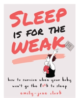 Sleep is for the Weak | Emily-Jane Clarke