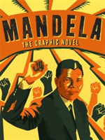 Mandela, The Graphic Novel | Nelson Mandela Centre of Memory, Umlando Wezithombe, Nelson Mandela Centre of Memory