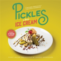Pickles and Ice Cream | Vicky Jacob-Ebbinghaus, Juarez Rodrigues