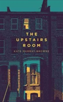 The Upstairs Room | Kate Murray-Browne