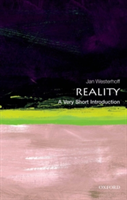 Reality: A Very Short Introduction | University of London) University of Durham and School of Oriental and African Studies Jan (Department of Philosophy Westerhoff