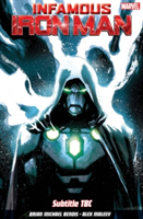 Infamous Iron Man Vol. 1: Infamous | Brian Michael Bendis