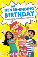 The Never-Ending Birthday | Katie (Author) Dale