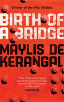 Birth of a Bridge | Maylis de Kerangal