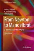 From Newton to Mandelbrot | Dietrich Stauffer, H. Eugene Stanley, Annick Lesne