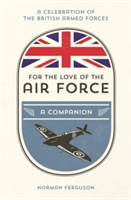 For the Love of the Air Force | Norman Ferguson