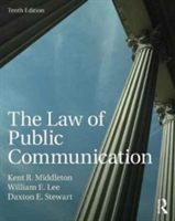 The Law of Public Communication | Kent R. Middleton, Daxton Stewart, William E. Lee