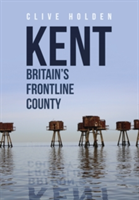 Kent Britain\'s Frontline County | Clive Holden