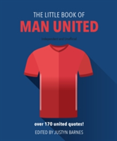 The Little Book of Man United | Justyn Barnes