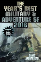 Year\'s Best Military and Adventure SF 2016 | David Afsharirad
