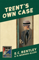 Trent\'s Own Case | E. C. Bentley