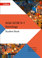 AQA GCSE 9-1 Sociology Student Book | Pauline Wilson, Simon Addison, Allan Kidd