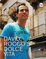 La Dolce Vita Cookbook | David Rocco